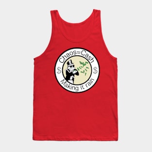 Chaos equals cash Tank Top